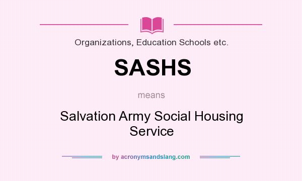 What does SASHS mean? It stands for Salvation Army Social Housing Service