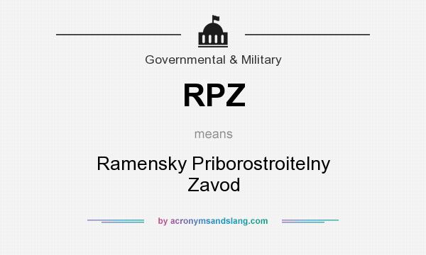 What does RPZ mean? It stands for Ramensky Priborostroitelny Zavod