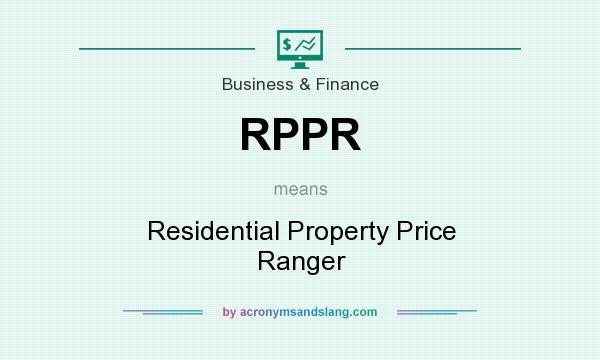 What does RPPR mean? It stands for Residential Property Price Ranger