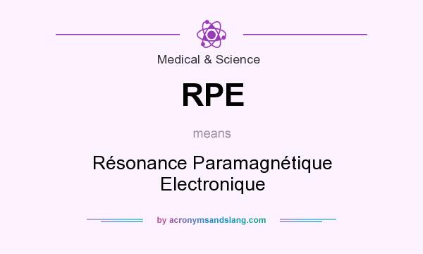 What does RPE mean? It stands for Résonance Paramagnétique Electronique