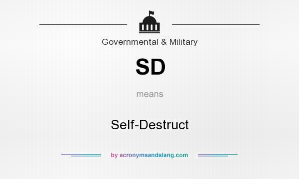 What does SD mean? It stands for Self-Destruct