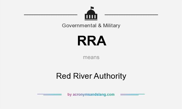 What does RRA mean? It stands for Red River Authority