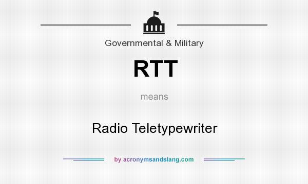 What does RTT mean? It stands for Radio Teletypewriter