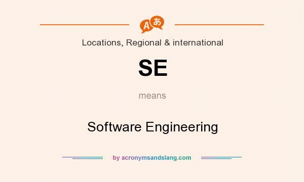 What does SE mean? It stands for Software Engineering