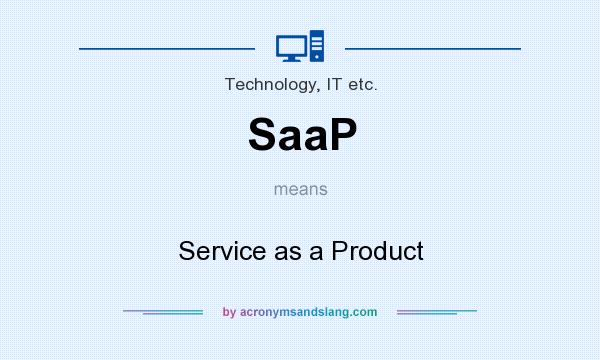 What does SaaP mean? It stands for Service as a Product