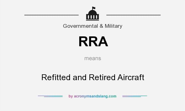 What does RRA mean? It stands for Refitted and Retired Aircraft
