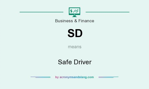 What does SD mean? It stands for Safe Driver