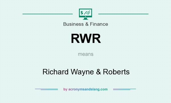 What does RWR mean? It stands for Richard Wayne & Roberts
