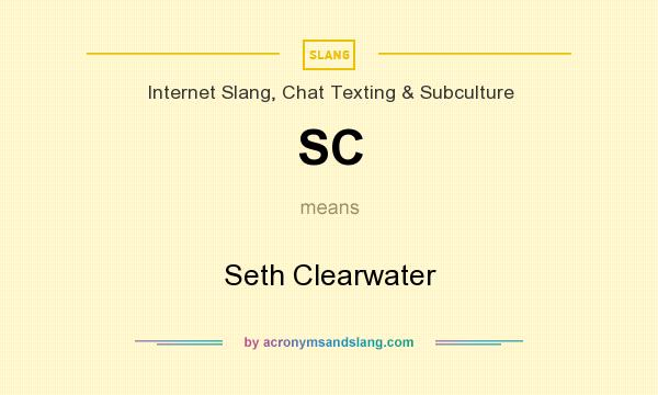 What does SC mean? It stands for Seth Clearwater