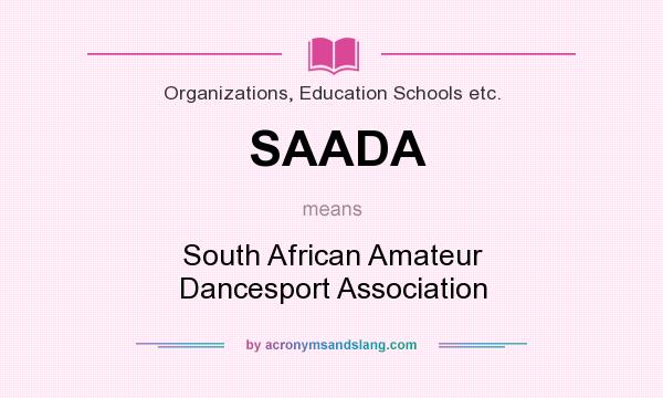 What does SAADA mean? It stands for South African Amateur Dancesport Association