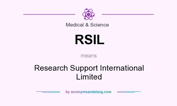 What does RSIL mean? It stands for Research Support International Limited