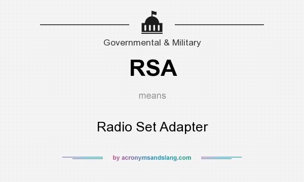 What does RSA mean? It stands for Radio Set Adapter