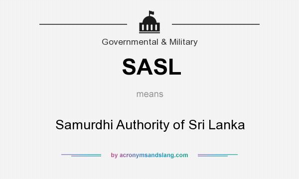 What does SASL mean? It stands for Samurdhi Authority of Sri Lanka