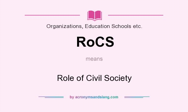 What does RoCS mean? It stands for Role of Civil Society