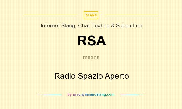 What does RSA mean? It stands for Radio Spazio Aperto