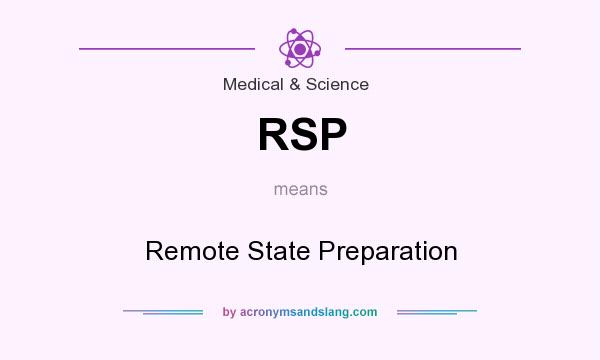 What does RSP mean? It stands for Remote State Preparation