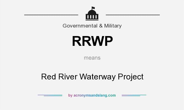 What does RRWP mean? It stands for Red River Waterway Project