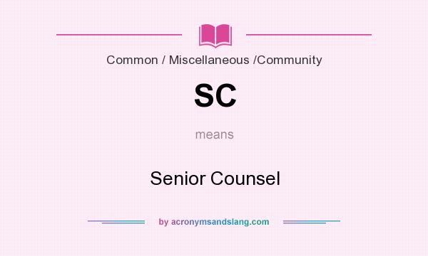 What does SC mean? It stands for Senior Counsel