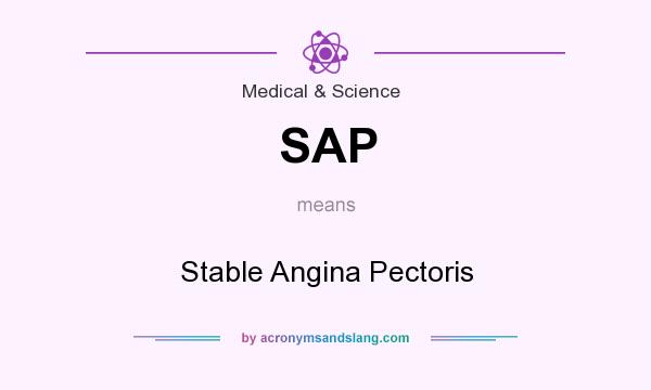 What does SAP mean? It stands for Stable Angina Pectoris