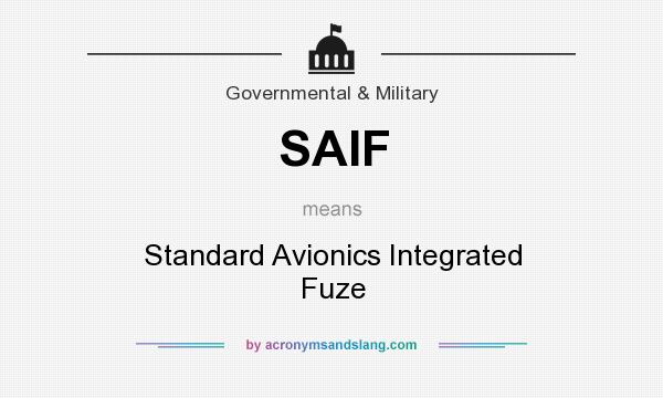 What does SAIF mean? It stands for Standard Avionics Integrated Fuze