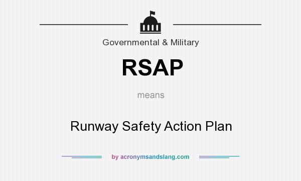 What does RSAP mean? It stands for Runway Safety Action Plan
