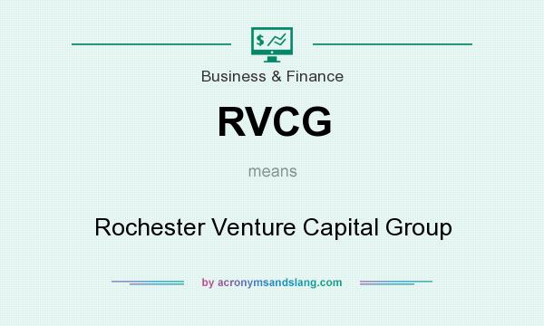 What does RVCG mean? It stands for Rochester Venture Capital Group