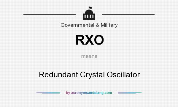 What does RXO mean? It stands for Redundant Crystal Oscillator