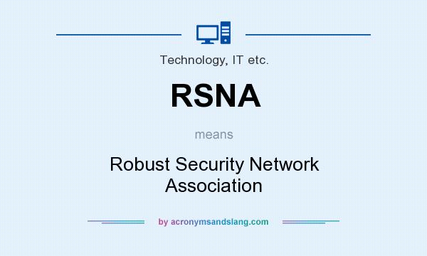 What does RSNA mean? It stands for Robust Security Network Association