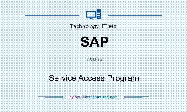 What does SAP mean? It stands for Service Access Program