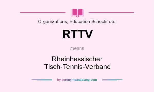 What does RTTV mean? It stands for Rheinhessischer Tisch-Tennis-Verband