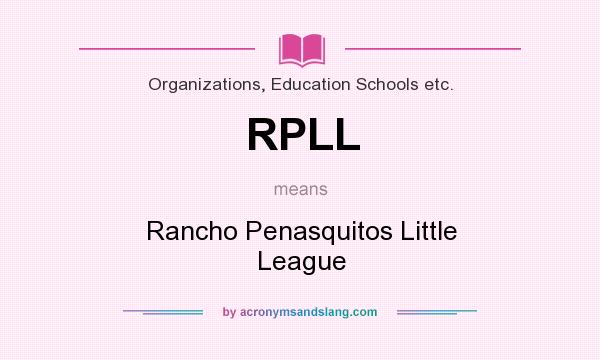What does RPLL mean? It stands for Rancho Penasquitos Little League