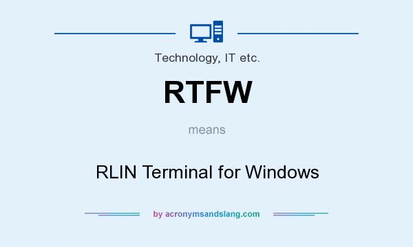 What does RTFW mean? It stands for RLIN Terminal for Windows