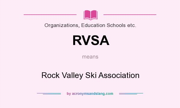 What does RVSA mean? It stands for Rock Valley Ski Association