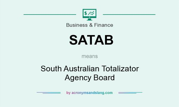 What does SATAB mean? It stands for South Australian Totalizator Agency Board