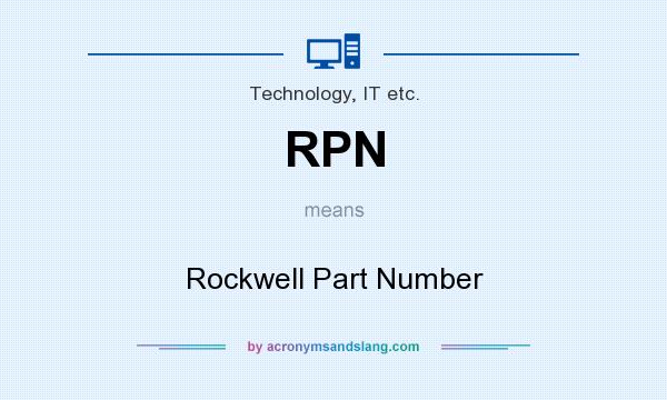 What does RPN mean? It stands for Rockwell Part Number