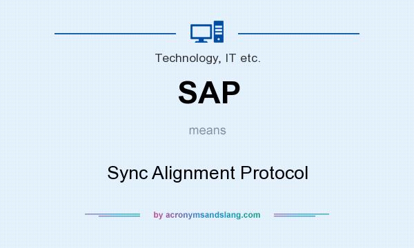 What does SAP mean? It stands for Sync Alignment Protocol