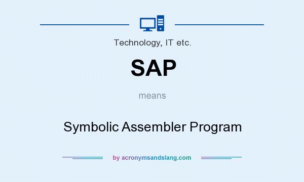 What does SAP mean? It stands for Symbolic Assembler Program