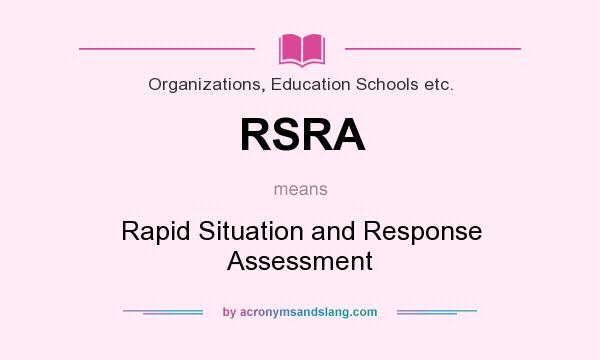 What does RSRA mean? It stands for Rapid Situation and Response Assessment