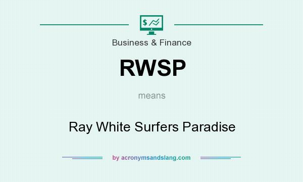 What does RWSP mean? It stands for Ray White Surfers Paradise