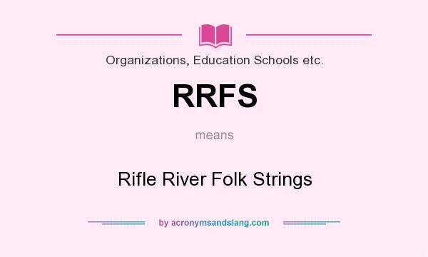 What does RRFS mean? It stands for Rifle River Folk Strings