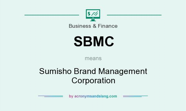 What does SBMC mean? It stands for Sumisho Brand Management Corporation