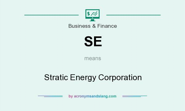 What does SE mean? It stands for Stratic Energy Corporation