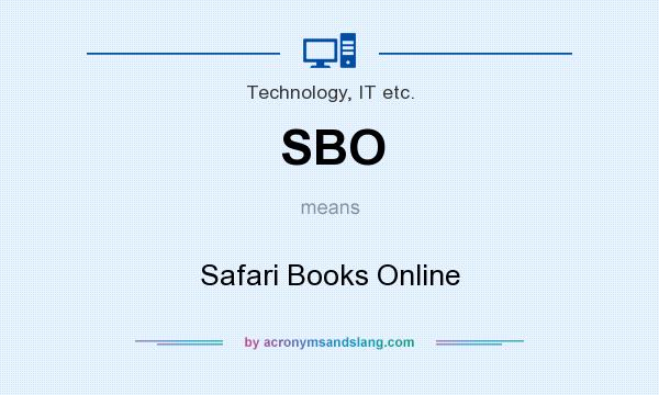 What does SBO mean? It stands for Safari Books Online