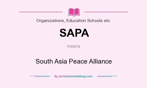 What does SAPA mean? It stands for South Asia Peace Alliance