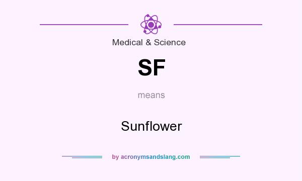 What does SF mean? It stands for Sunflower