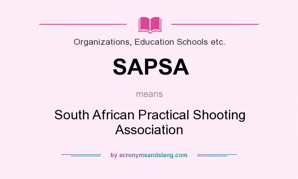 What does SAPSA mean? It stands for South African Practical Shooting Association