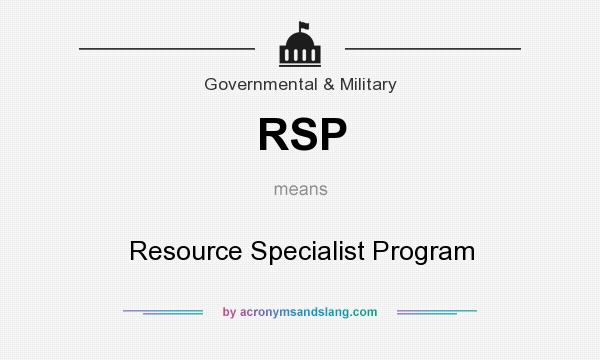 What does RSP mean? It stands for Resource Specialist Program