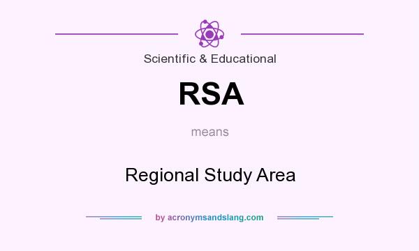 What does RSA mean? It stands for Regional Study Area
