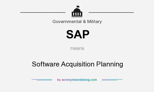What does SAP mean? It stands for Software Acquisition Planning