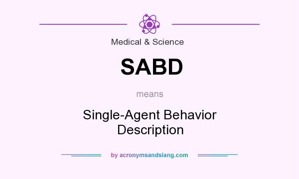 What does SABD mean? It stands for Single-Agent Behavior Description